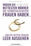 Argov, Sherry - Warum die nettesten Männer bei den schrecklichsten Frauen bleiben ...: ... und die netten Frauen verlassen