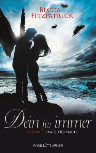  - Dein für immer: Engel der Nacht 4 - Roman