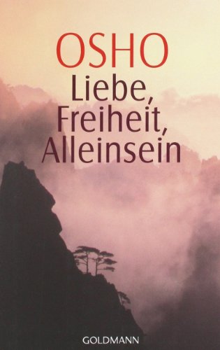  - Liebe, Freiheit, Alleinsein