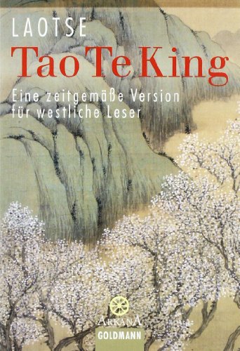  - Tao Te King: Eine zeitgemäße Version für westliche Leser