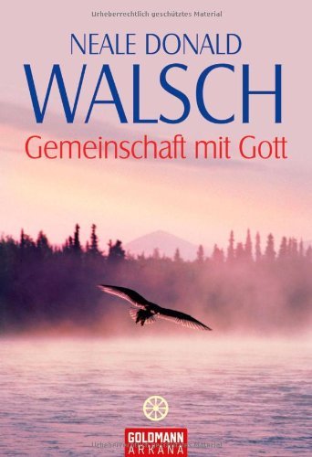 Walsch, Neale Donald - Gemeinschaft mit Gott