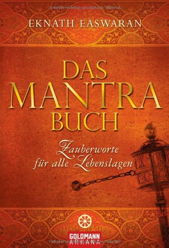  - Das Mantra-Buch: Zauberworte für alle Lebenslagen