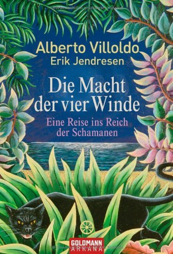  - Die Macht der vier Winde: Eine Reise ins Reich der Schamanen