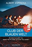 Espinosa, Albert - Club der roten Bänder: Glaub an deine Träume, und sie werden wahr -  -