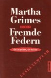 Grimes, Martha - Fremde Federn