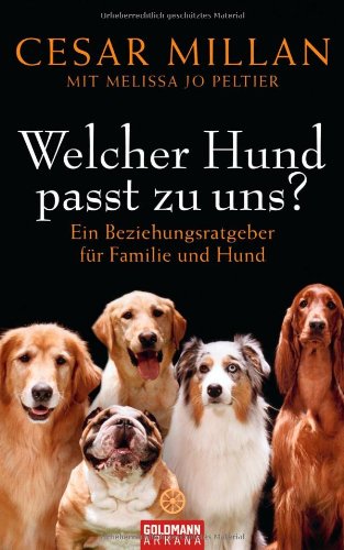  - Welcher Hund passt zu uns?: Ein Beziehungsratgeber für Familie und Hund