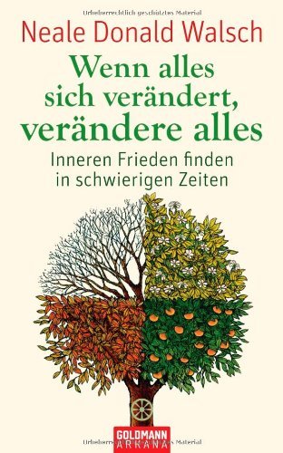  - Wenn alles sich verändert, verändere alles: Inneren Frieden finden in schwierigen Zeiten