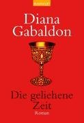 Gabaldon, Diana - Die geliehene Zeit:: Band 2 der Highland-Saga