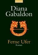 Gabaldon, Diana - Ferne Ufer: Band 3 der Highland-Saga