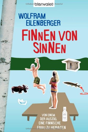  - Finnen von Sinnen: Von einem, der auszog, eine finnische Frau zu heiraten