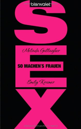  - Sex: So machen's Frauen