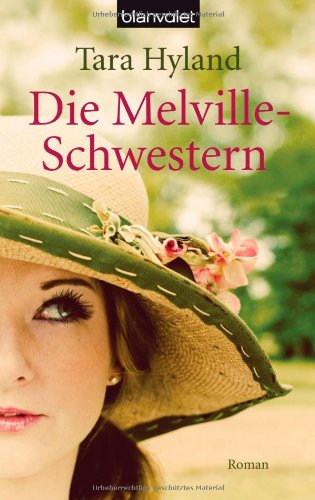  - Die Melville-Schwestern: Roman