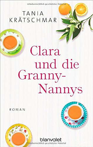  - Clara und die Granny-Nannys: Roman