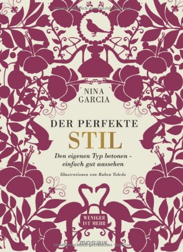  - Der perfekte Stil: Den eigenen Typ betonen - einfach gut aussehen. Illustrationen von Ruben Toledo