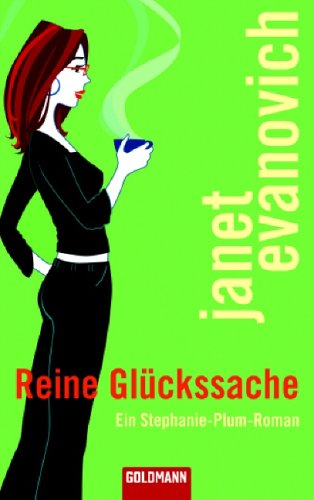 Evanovich, Janet - Reine Glückssache: Roman: Ein Stephanie-Plum-Roman