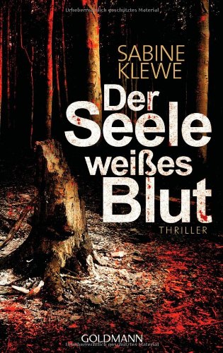  - Der Seele weißes Blut: Thriller