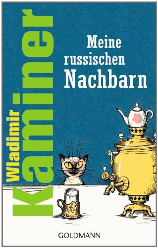  - Meine russischen Nachbarn