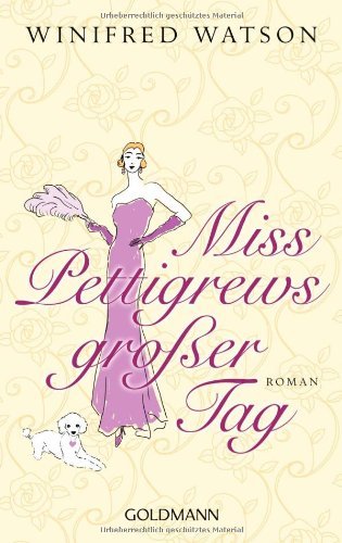  - Miss Pettigrews großer Tag: Roman