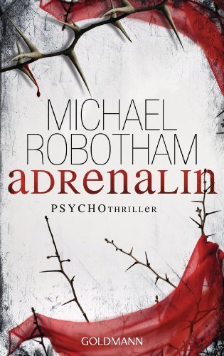 Robotham, Michael - Adrenalin: Psychothriller