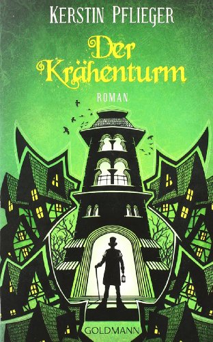  - Der Krähenturm: Roman