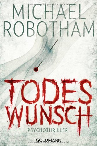 Robotham, Michael - Todeswunsch: Joe O'Loughlins 5. Fall