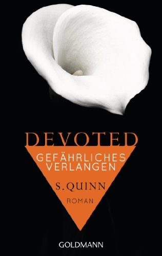  - Devoted - Gefährliches Verlangen: Band 3 - Roman