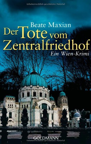  - Der Tote vom Zentralfriedhof: Ein Fall für Sarah Pauli 4 - Ein Wien-Krimi