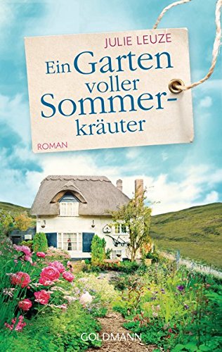  - Ein Garten voller Sommerkräuter: Roman