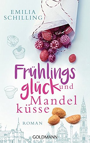  - Frühlingsglück und Mandelküsse: Roman