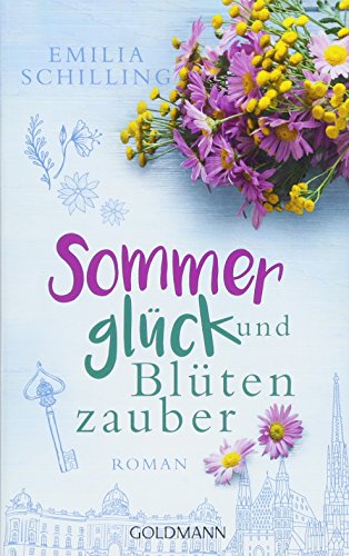  - Sommerglück und Blütenzauber: Roman