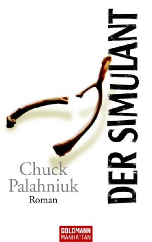 Palahniuk, Chuck - Der Simulant: Roman