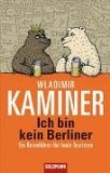 Philippi, Wolfgang - Ich bin ein Berliner Buch!: Das Mitmach-Stadt-entdecken-Kaputtmach-Buch