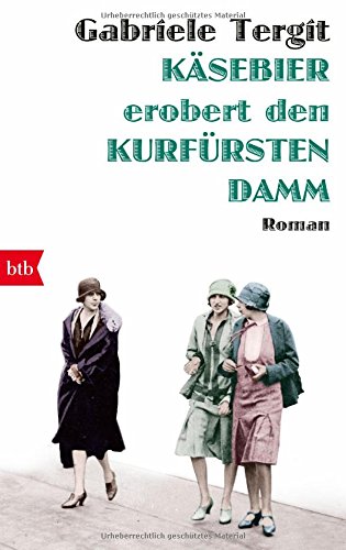  - Käsebier erobert den Kurfürstendamm: Roman