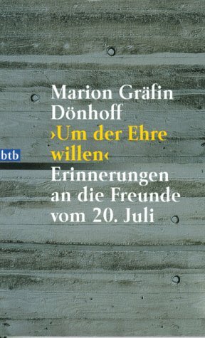  - 'Um der Ehre willen': Erinnerungen an die Freunde vom 20. Juli