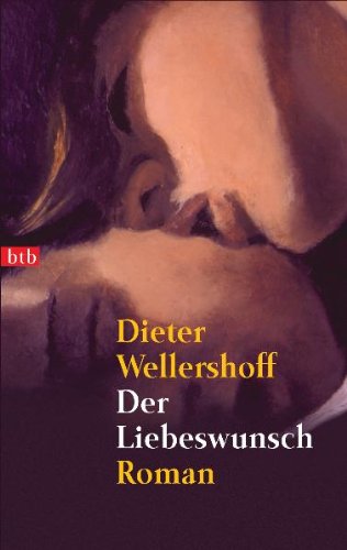  - Der Liebeswunsch: Roman