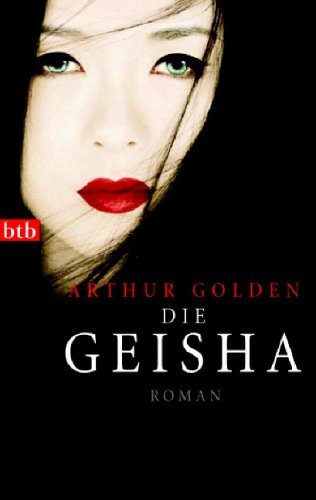  - Die Geisha: Roman