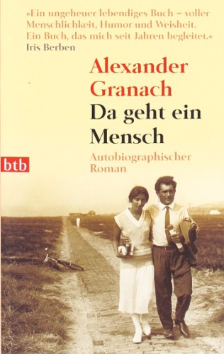  - Da geht ein Mensch: Autobiographischer Roman