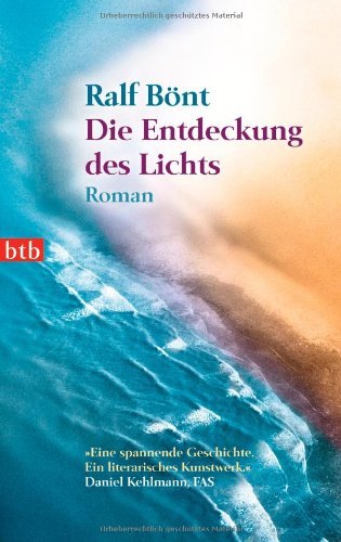  - Die Entdeckung des Lichts: Roman