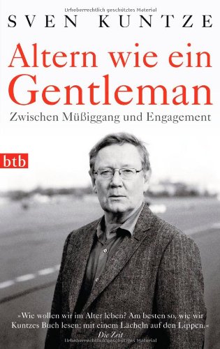  - Altern wie ein Gentleman: Zwischen Müßiggang und Engagement -