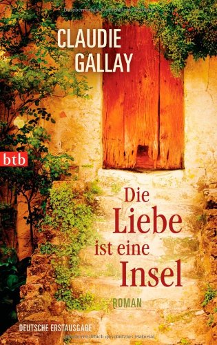  - Die Liebe ist eine Insel: Roman