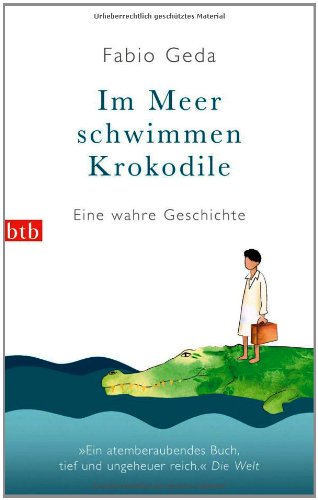  - Im Meer schwimmen Krokodile -: Eine wahre Geschichte -