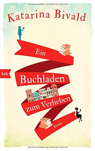  - Ein Buchladen zum Verlieben: Roman