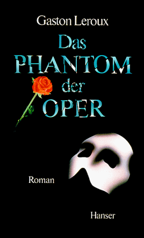  - Das Phantom der Oper. Roman