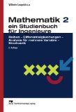  - Mathematik 1: Ein Studienbuch für Ingenieure. Algebra, Geometrie, Analysis für eine Variable