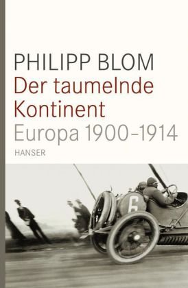  - Der taumelnde Kontinent: Europa 1900-1914