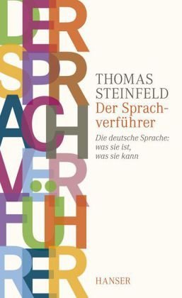  - Der Sprachverführer: Die deutsche Sprache: was sie ist, was sie kann