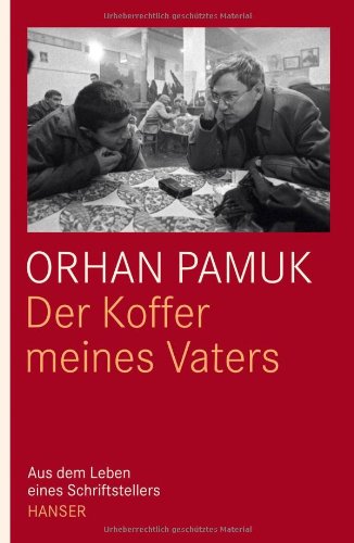  - Der Koffer meines Vaters: Aus dem Leben eines Schriftstellers