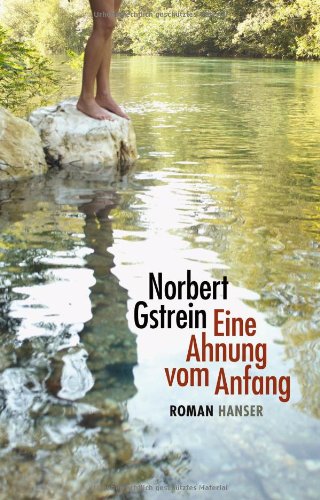  - Eine Ahnung vom Anfang: Roman