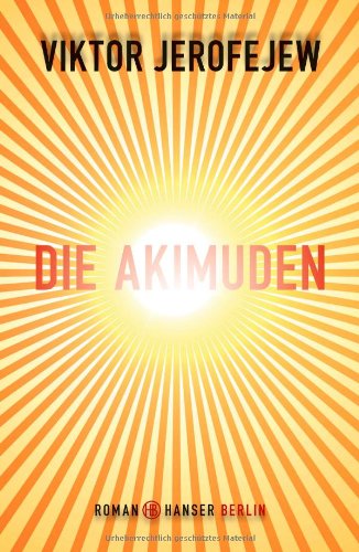  - Die Akimuden: Roman