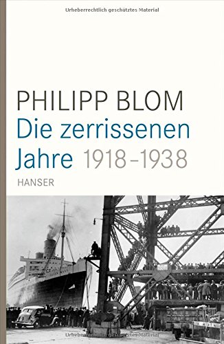 Blom, Philipp - Die zerrissenen Jahre: 1918-1938